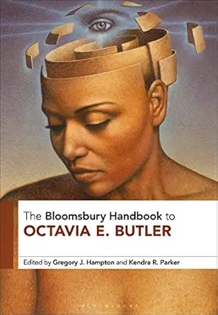 The Bloomsbury Handbook To Octavia E Butler
