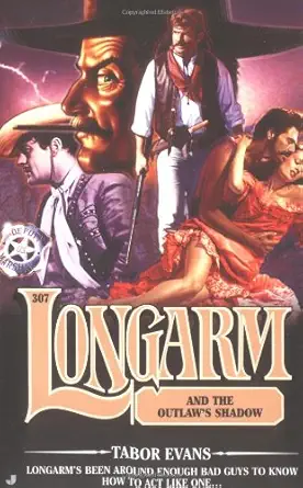 Longarm 307 Longarm And The Outlaws Shadow