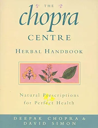 The Chopra Centre Herbal Handbook Natural Prescriptions For Perfect Health