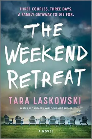 The Weekend Retreat A Novel