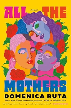 All The Mothers A Novel