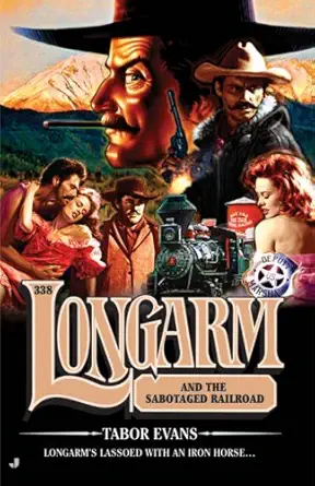 Longarm And The Sabotaged Railroad