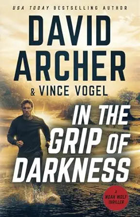 in the grip of darkness 1st edition david archer ,vince vogel 1636964060, 978-1636964065