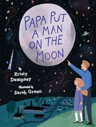 Papa Put A Man On The Moon