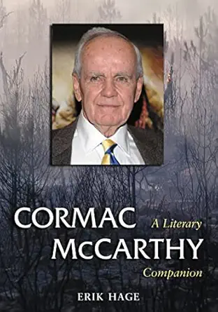Cormac Mccarthy A Literary Companion