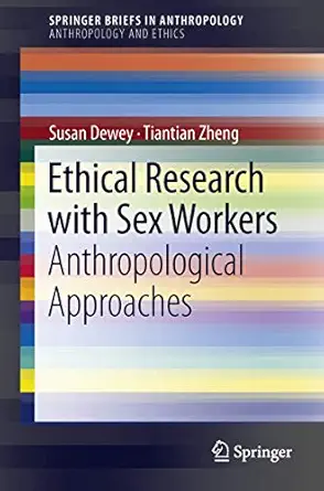 Ethical Research With Sex Workers Anthropological Approaches