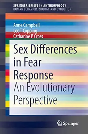 Sex Differences In Fear Response An Evolutionary Perspective