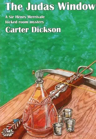 The Judas Window A Sir Henry Merrivale Locked Room Mystery