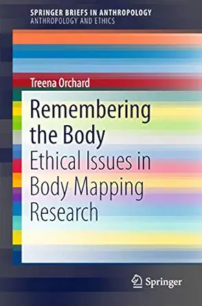 Remembering The Body Ethical Issues In Body Mapping Research