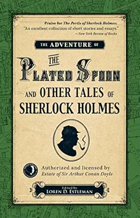 The Adventure Of The Plated Spoon And Other Tales Of Sherlock Holmes