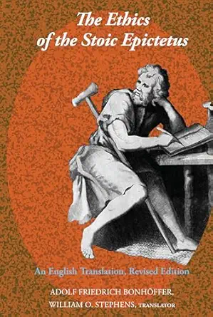 The Ethics Of The Stoic Epictetus