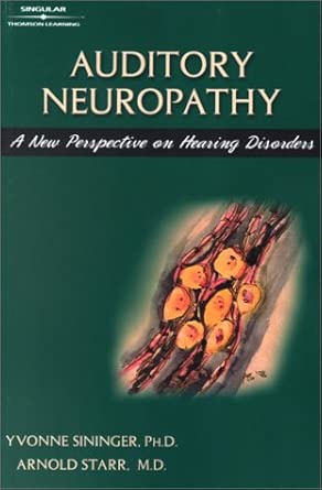 Auditory Neuropathy A New Perspective On Hearing Disorders