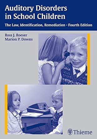 Auditory Disorders In School Children The Law Identification Remediation