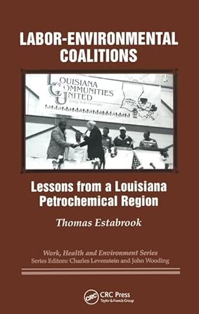 Labor Environmental Coalitions Lessons From A Louisiana Petrochemical Region