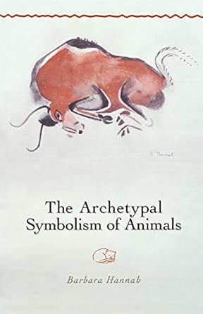 The Archetypal Symbolism Of Animals Lectures Given At The C G Jung Institute Zurich 1954 1958