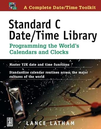 standard c date/time library programming the worlds calendars and clocks 1st edition lance latham 0879304960,