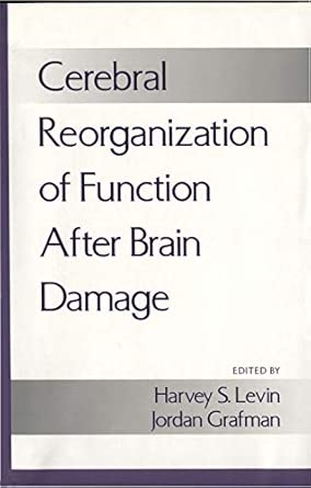 cerebral reorganization of function after brain damage 1st edition harvey s levin ,jordan grafman 0195120264,