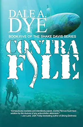 contra file 1st edition dale dye 0982167083, 978-0982167083