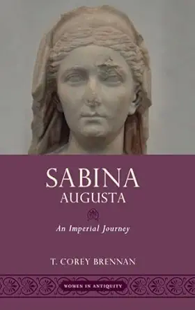 Sabina Augusta An Imperial Journey