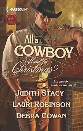 All A Cowboy Wants For Christmas An Anthology