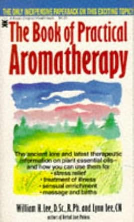 The Book Of Practical Aromatherapy