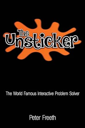 The Unsticker The World Famous Interactive Problem Solver