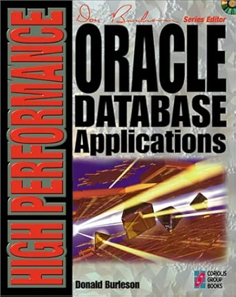 High Performance Oracle Database Applications Performance And Tuning Techniques For Getting The Most From Your Oracle Database