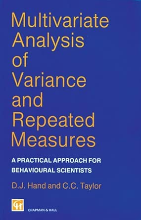 Multivariate Analysis Of Variance And Repeated Measures A Practical Approach For Behavioural Scientists 5