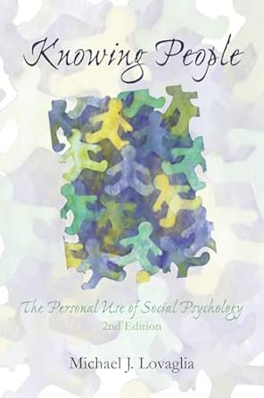 Knowing People The Personal Use Of Social Psychology