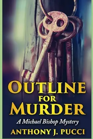 Outline For Murder A Michael Bishop Mystery