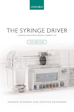 Syringe Driver Continuous Subcutaneous Infusions In Palliative Care