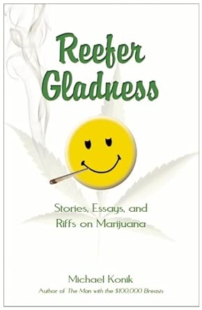 Reefer Gladness Stories Essays And Riffs On Marijuana