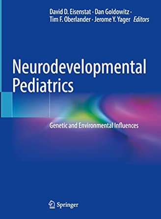 Neurodevelopmental Pediatrics Genetic And Environmental Influences