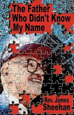 The Father Who Didnt Know My Name