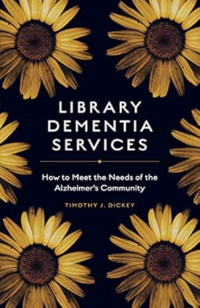 Library Dementia Services How To Meet The Needs Of The Alzheimers Community