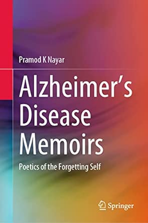 Alzheimers Disease Memoirs Poetics Of The Forgetting Self