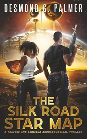 The Silk Road Star Map A Travers And Redmond Archaeological Thriller