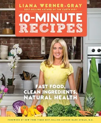 10 Minute Recipes Fast Food Clean Ingredients Natural Health