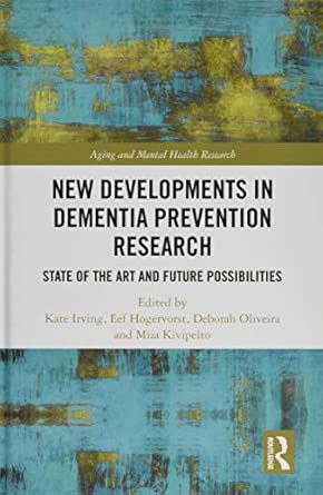 New Developments In Dementia Prevention Research State Of The Art And Future Possibilities