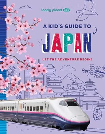 Lonely Planet Kids A Kids Guide To Japan