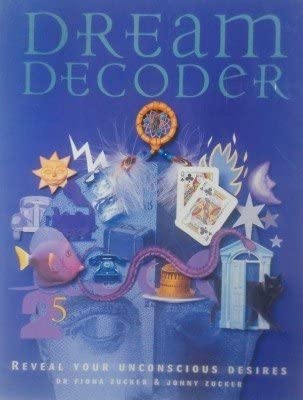 Dream Decoder Reveal Your Unconscious Desires