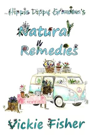 The Hippie Dippy Grandmas Natural Remedies