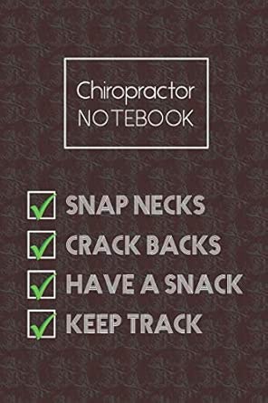 Chiropractor Notebook Funny Crack Backs Chiropractic Notes Journal 120 Lined Pages