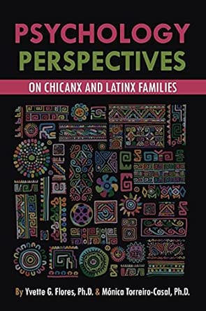 Psychological Perspectives On Chicanx And Latinx Families