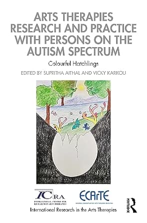 Arts Therapies Research And Practice With Persons On The Autism Spectrum Colourful Hatchlings