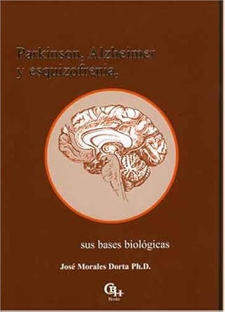 Parkinson Alzheimer Y Esquizofrenia Sus Bases Biola Gicas
