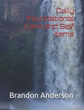 Daily Foundation Items And Self Care