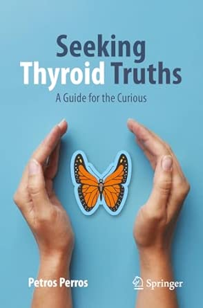 Seeking Thyroid Truths A Guide For The Curious