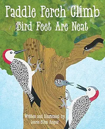 Paddle Perch Climb Bird Feet Are Neat