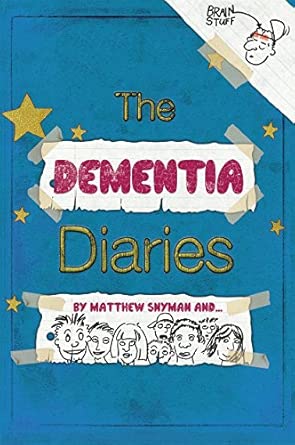 The Dementia Diaries A Novel In Cartoons